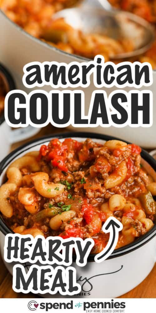 hearty American Goulash in a bowl and in the pot with writing