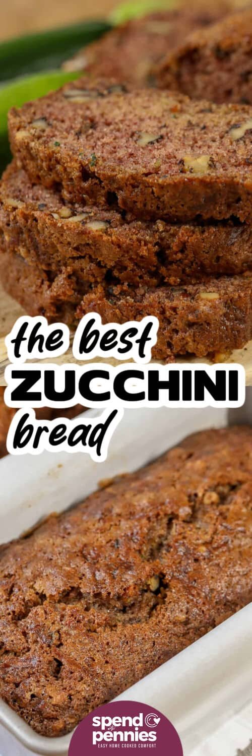 The Best Zucchini Bread in a pan and sliced with a title