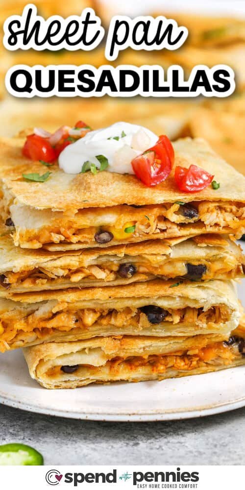 plated slices of Sheet Pan Quesadillas with sour cream and a title