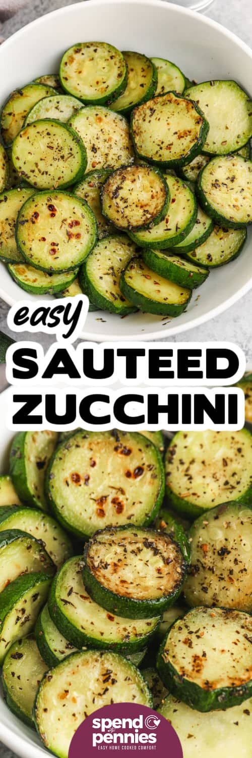 easy Sauteed Zucchini in a bowl and close up with a title